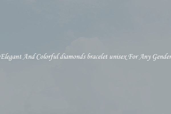 Elegant And Colorful diamonds bracelet unisex For Any Gender