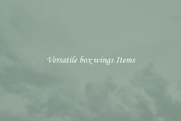 Versatile box wings Items