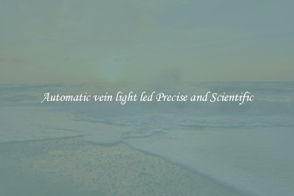 Automatic vein light led Precise and Scientific