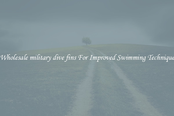 Wholesale military dive fins For Improved Swimming Technique