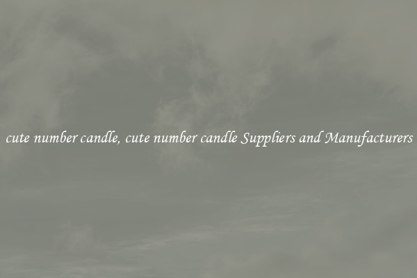 cute number candle, cute number candle Suppliers and Manufacturers