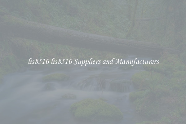 lis8516 lis8516 Suppliers and Manufacturers