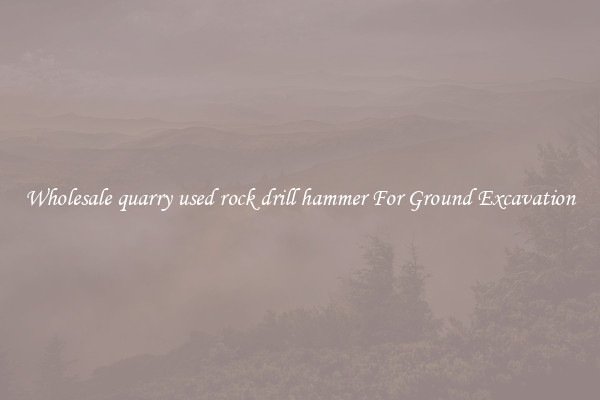 Wholesale quarry used rock drill hammer For Ground Excavation