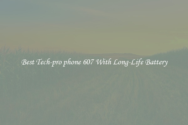 Best Tech-pro phone 607 With Long-Life Battery