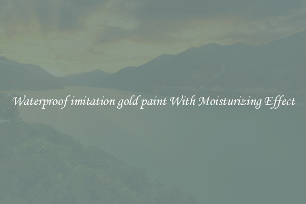 Waterproof imitation gold paint With Moisturizing Effect