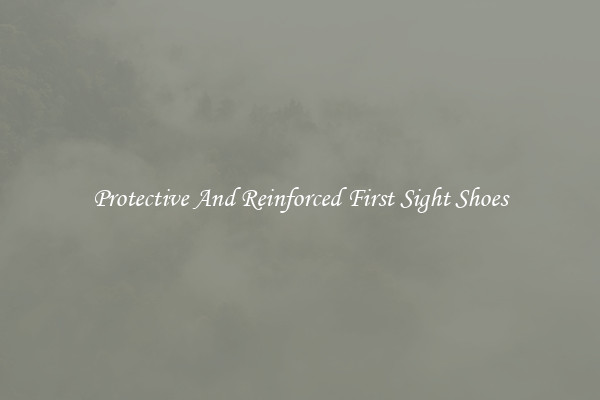 Protective And Reinforced First Sight Shoes