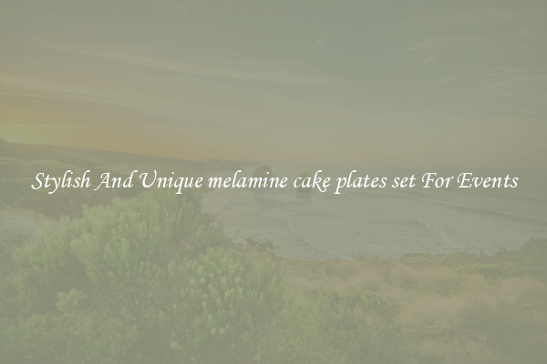 Stylish And Unique melamine cake plates set For Events