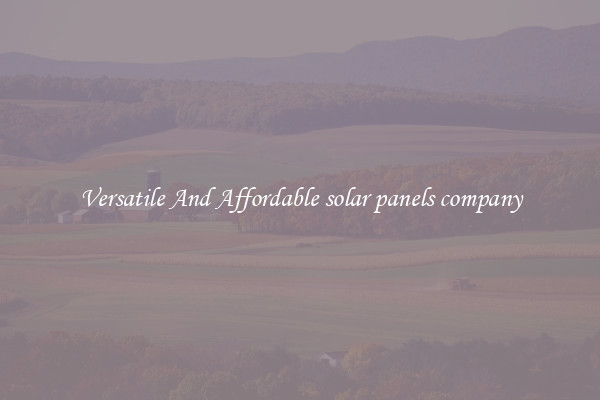 Versatile And Affordable solar panels company
