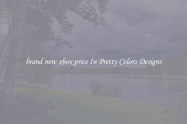 brand new xbox price In Pretty Colors Designs