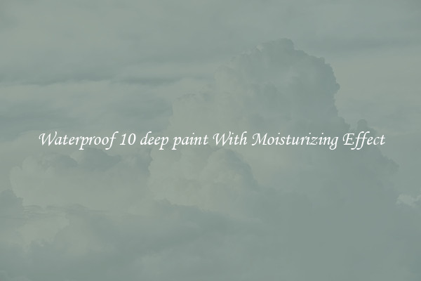 Waterproof 10 deep paint With Moisturizing Effect