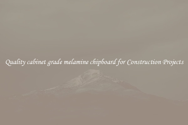 Quality cabinet grade melamine chipboard for Construction Projects