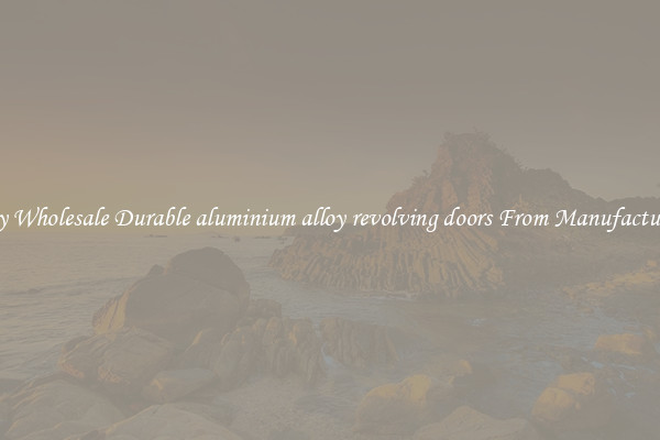 Buy Wholesale Durable aluminium alloy revolving doors From Manufacturers